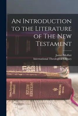 Úvod do novozákonní literatury - An Introduction to the Literature of The New Testament