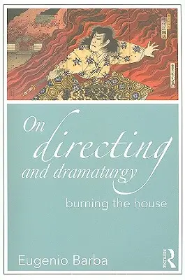 O režii a dramaturgii: Hořící dům - On Directing and Dramaturgy: Burning the House