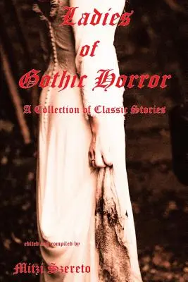 Dámy gotického hororu (Sbírka klasických příběhů) - Ladies of Gothic Horror (A Collection of Classic Stories)