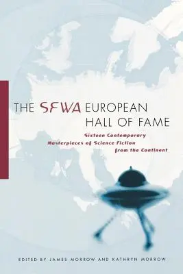 Evropská síň slávy SFWA: Šestnáct současných mistrovských děl science fiction z kontinentu - The SFWA European Hall of Fame: Sixteen Contemporary Masterpieces of Science Fiction from the Continent