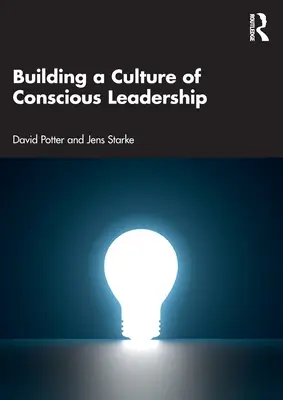 Budování kultury vědomého vedení - Building a Culture of Conscious Leadership