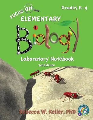 Zaostřeno na biologii pro základní školy Laboratorní sešit 3. vydání - Focus On Elementary Biology Laboratory Notebook 3rd Edition