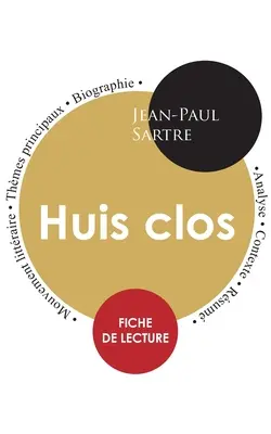 Huis clos : kompletní průvodce četbou - Fiche de lecture Huis clos: tude intgrale