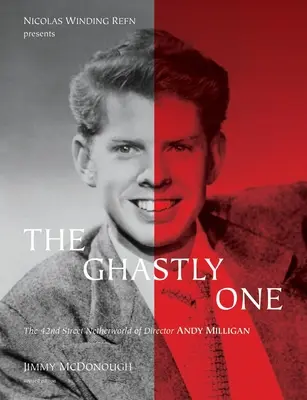 Děsivý: Podsvětí 42. ulice režiséra Andyho Milligana (The Ghastly One: The 42nd Street Netherworld of Director Andy Milligan) - The Ghastly One: The 42nd Street Netherworld of Director Andy Milligan