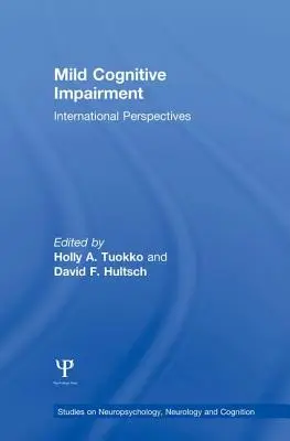 Mírná kognitivní porucha: Mezinárodní perspektivy - Mild Cognitive Impairment: International Perspectives