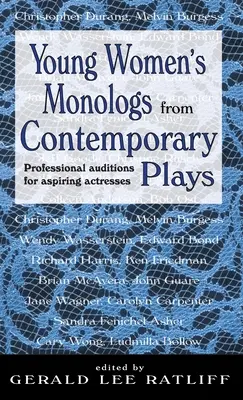 Monology mladých žen ze současných her: Profesionální konkurzy pro začínající herečky - Young Women's Monologues from Contemporary Plays: Professional Auditions for Aspiring Actresses