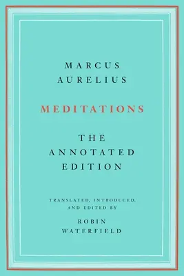 Meditace: Vydání s poznámkami - Meditations: The Annotated Edition