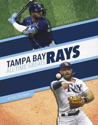 Největší hráči Tampy Bay Rays všech dob - Tampa Bay Rays All-Time Greats