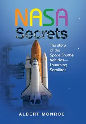 Tajemství společnosti Nasa: Příběh raketoplánů - vynášení satelitů - Nasa Secrets the Story of the Space Shuttle Vehicles- Launching Satellites