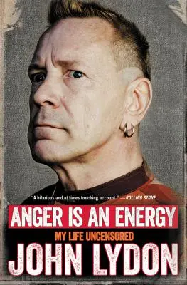 Hněv je energie: Můj život bez cenzury - Anger Is an Energy: My Life Uncensored