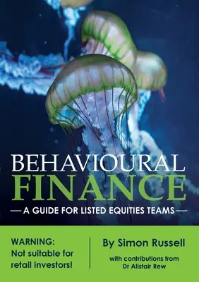 Behaviorální finance: Průvodce pro týmy kótovaných akcií - Behavioural Finance: A guide for listed equities teams