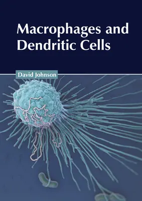 Makrofágy a dendritické buňky - Macrophages and Dendritic Cells