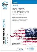 Moje revizní poznámky: AQA A-level Politics: USA a srovnávací politika: 2. vydání: Politická a politická politika. - My Revision Notes: AQA A-level Politics: US and Comparative Politics: Second Edition