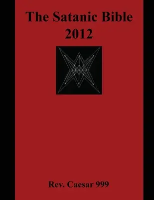 Satanská bible 2012 - The Satanic Bible 2012