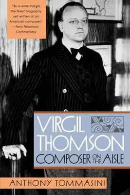 Virgil Thomson: Skladatel v uličce - Virgil Thomson: Composer on the Aisle