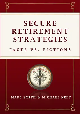 Strategie bezpečného odchodu do důchodu: Fakta vs. fikce - Secure Retirement Strategies: Facts vs. Fiction