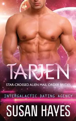 Tarjen: (Mezigalaktická seznamovací agentura) - Tarjen: Star-Crossed Alien Mail Order Brides (Intergalactic Dating Agency)