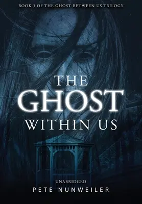 Duch v nás: Unabridged - The Ghost Within Us: Unabridged