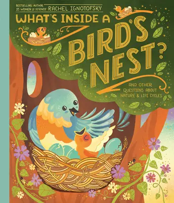 Co je uvnitř ptačího hnízda?: A další otázky o přírodě a životních cyklech - What's Inside a Bird's Nest?: And Other Questions about Nature & Life Cycles