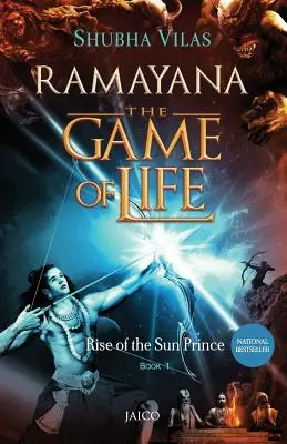 Rámájana: Hra o život - kniha 1 - Vzestup prince Slunce - Ramayana: The Game of Life - Book 1 - Rise of the Sun Prince