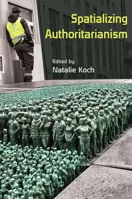 Prostorové autoritářství - Spatializing Authoritarianism