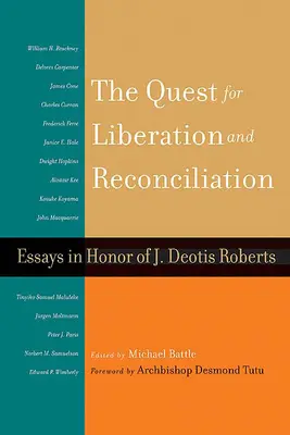 Hledání osvobození a smíření: Deotise Robertse. - The Quest for Liberation and Reconciliation: Essays in Honor of J. Deotis Roberts