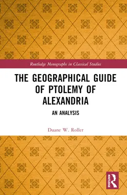 Zeměpisný průvodce Ptolemaia Alexandrijského: Ptolemaiosův spisek: Analýza - The Geographical Guide of Ptolemy of Alexandria: An Analysis