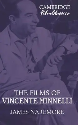 Filmy Vincenta Minnelliho - The Films of Vincente Minnelli