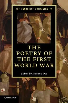 The Cambridge Companion to the Poetry of the First World War (Cambridgeský průvodce poezií první světové války) - The Cambridge Companion to the Poetry of the First World War