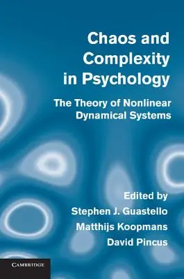 Chaos a komplexita v psychologii: Teorie nelineárních dynamických systémů - Chaos and Complexity in Psychology: The Theory of Nonlinear Dynamical Systems