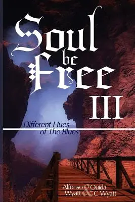 Soul Be Free III: Různé odstíny blues - Soul Be Free III: Different Hues of The Blues