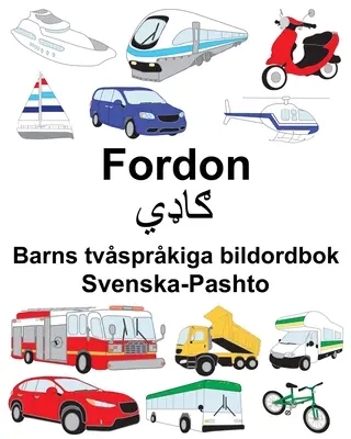 Svenska-Pashto Fordon Dětská dvojjazyčná obrázková kniha - Svenska-Pashto Fordon Barns tvsprkiga bildordbok