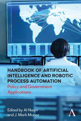 Příručka umělé inteligence a robotické automatizace procesů: Politika a vládní aplikace - Handbook of Artificial Intelligence and Robotic Process Automation: Policy and Government Applications
