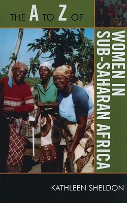 Od A do Z o ženách v subsaharské Africe - The A to Z of Women in Sub-Saharan Africa