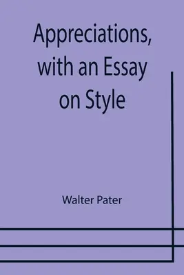 Ocenění s esejem o stylu - Appreciations, with an Essay on Style