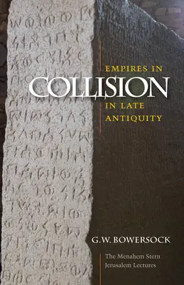 Střet říší v pozdní antice - Empires in Collision in Late Antiquity
