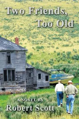Dva příliš staří přátelé - Two Friends, Too Old