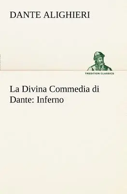 La Divina Commedia di Dante: Inferno (Božská komedie Danteho: Peklo) - La Divina Commedia di Dante: Inferno