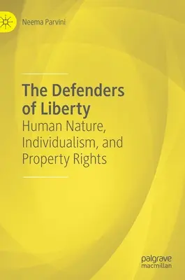 Obránci svobody: Lidská přirozenost, individualismus a vlastnická práva - The Defenders of Liberty: Human Nature, Individualism, and Property Rights