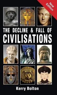 Úpadek a pád civilizací - The Decline and Fall of Civilisations