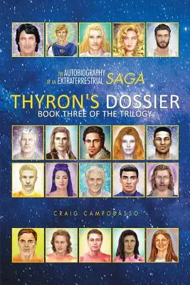 Autobiografie mimozemské ságy: Thyronův spis - The Autobiography of an Extraterrestrial Saga: Thyron's Dossier