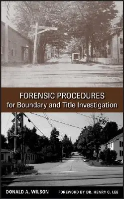 Forenzní postupy pro vyšetřování hranic a vlastnických vztahů - Forensic Procedures for Boundary and Title Investigation