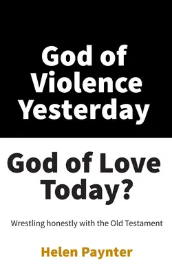 Bůh násilí včera, Bůh lásky dnes? - God of Violence Yesterday, God of Love Today?