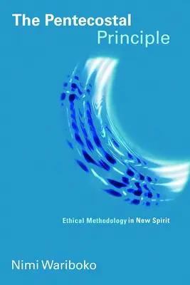 Letniční princip: Etická metodologie v novém duchu - The Pentecostal Principle: Ethical Methodology in New Spirit