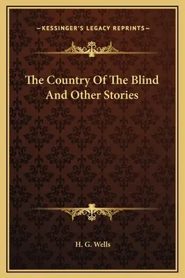Země slepých a jiné příběhy - The Country Of The Blind And Other Stories