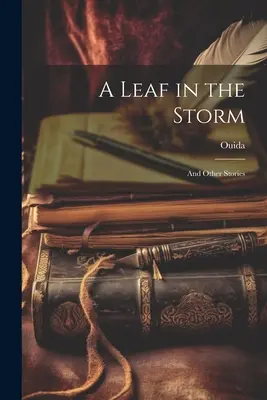 List v bouři: A další příběhy - A Leaf in the Storm: And Other Stories