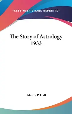 Příběh astrologie 1933 - The Story of Astrology 1933