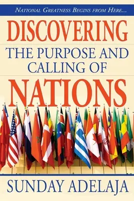 Objevování účelu a povolání národů: Národní velikost začíná právě zde - Discovering the purpose and calling of nations: National Greatness Starts From Here