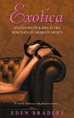 Exotika: Sedm dní Kámasútry, devět dní arabských nocí - Exotica: Seven Days of Kama Sutra, Nine Days of Arabian Nights