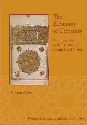 Ekonomie jistoty: Úvod do typologie islámské právní teorie - The Economy of Certainty: An Introduction to the Typology of Islamic Legal Theory